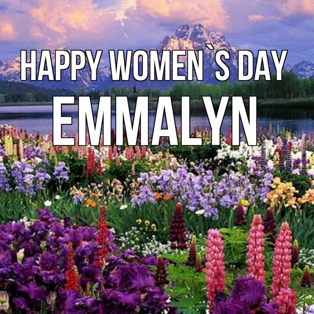 Greetings card с именем, Emmalyn happy women`s day международный женский день Greetings with text for free download 